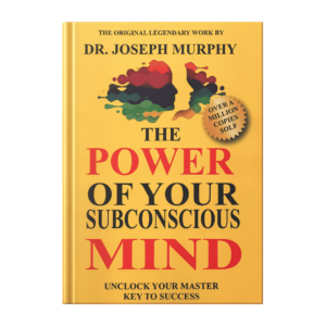 The Power of Your Subconscious Mind – Joseph Murphy (paperback)